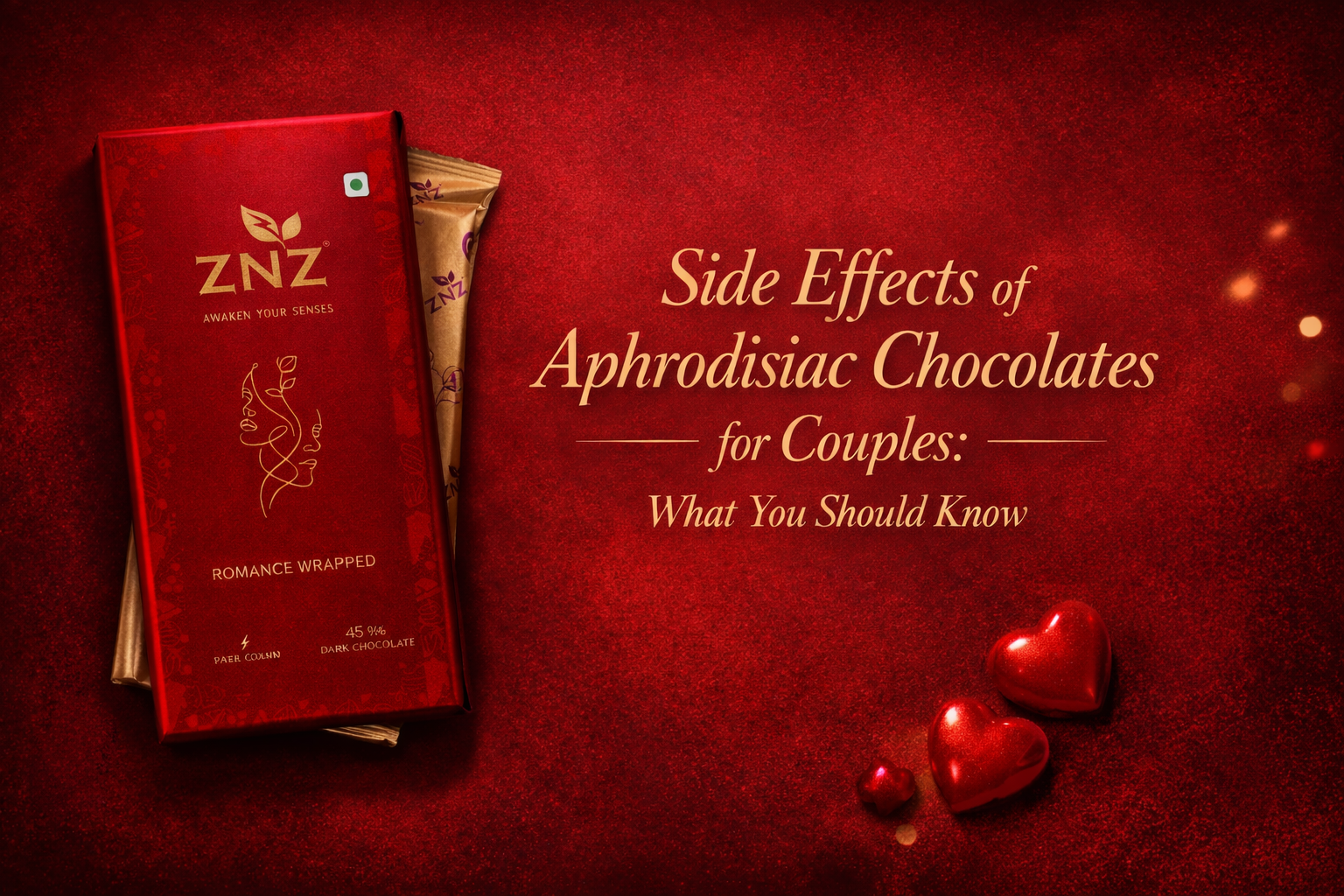 Are aphrodisiac chocolates safe? Explore possible side effects, benefits, and expert tips for couples enjoying ZNZ Mood romance chocolate.