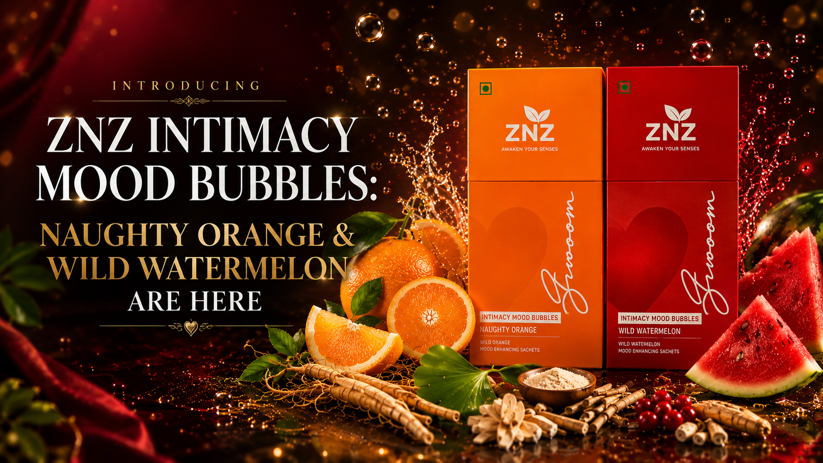 Introducing ZNZ Intimacy Mood Bubbles – Naughty Orange & Wild Watermelon premium botanical effervescent drink launch featuring luxury product packaging with fresh fruit and botanical ingredients.